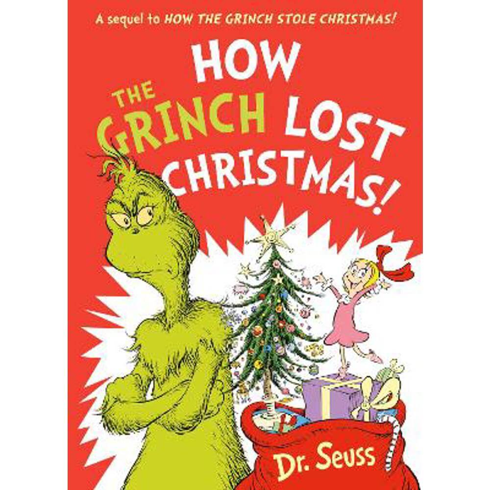 How the Grinch Lost Christmas!: A sequel to How the Grinch Stole Christmas! (Paperback) - Dr. Seuss